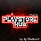 PLAYSTOREHUB 😇💚