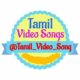 Tamil Video Songs | HD , 4K Tamil Songs