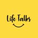 Life Talks