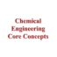 Chemical Engineering Core Concepts 🏆🎯