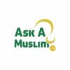 Ask A Muslim
