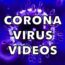 Corona virus videos
