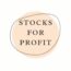 Stocks FOR profit