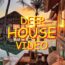 DEEP HOUSE VIDEO