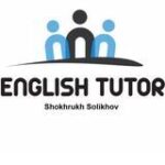 English Tutor | Shokhrukh Solikhov - Telegram Channel