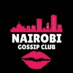 Nairobi Gossip Club🔵 - Telegram Channel